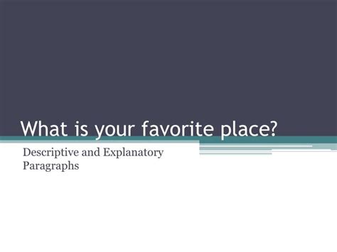 Ppt What Is Your Favorite Place Powerpoint Presentation Free Download Id2556832