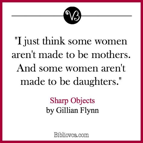Quote From Sharp Objects By Gillian Flynn Quotes Book Quotes Sharp