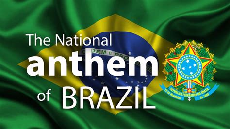 The National Anthem Of Brazil Hino Nacional Brasileiro With Pten