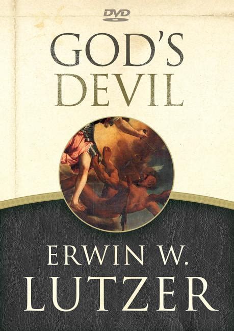 Gods Devil The Incredible Story Of How Satans Rebellion Serves Gods Purposes Other