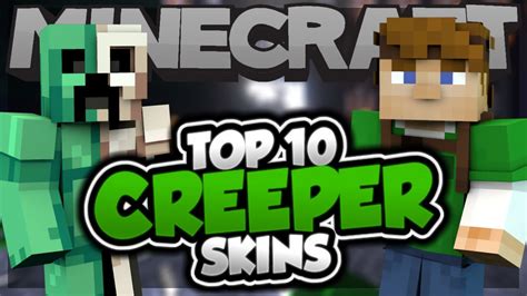 Top 10 Minecraft Creeper Skins Part 2 Best Minecraft