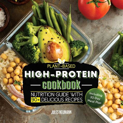 Plant Based High Protein Cookbook Nutrition Guide With 90 Delicious