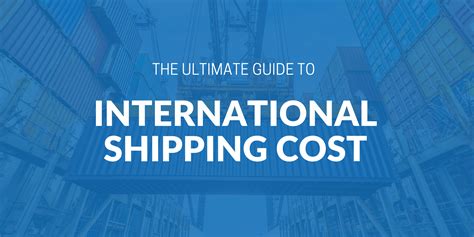 The Ultimate Guide To International Shipping Cost Icontainers