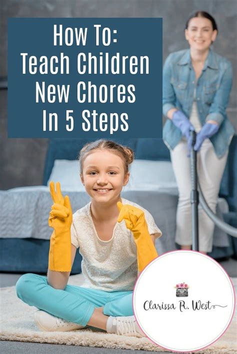 Teaching Children New Chores In Only 5 Simple Steps Teaching Kids