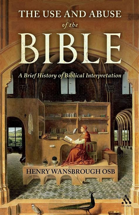 The Use And Abuse Of The Bible A Brief History Of Biblical