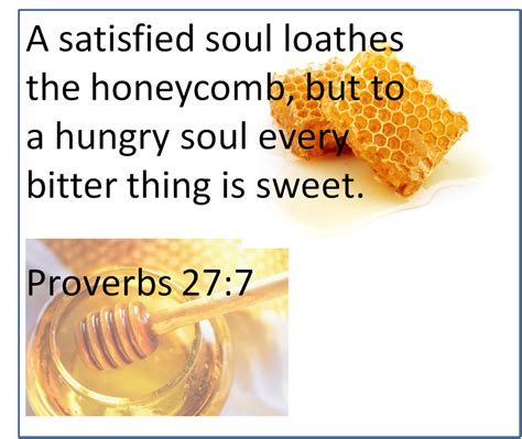 Proverbs 277 Satisfied Soul Vs Hungry Soul