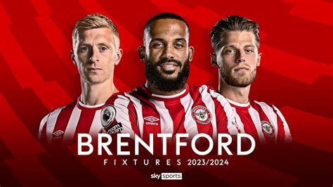 Brentford Premier League 202324 Fixtures And Schedule Flipboard