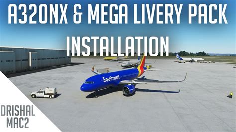Flybywire A320nx Installation Tutorial Livery Mega Pack Hd 2020