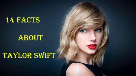 Taylor Swift 14 Facts About Her Youtube