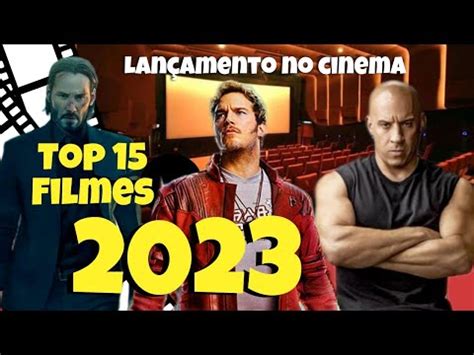 Lançamento 2023 Top 15 MELHORES Filmes no Cinema YouTube