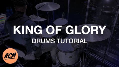 King Of Glory Passion Drums Tutorial Youtube