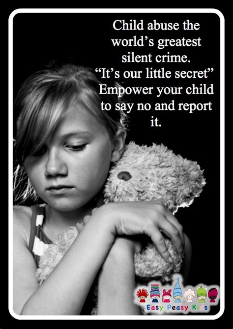 Child abuse is a stigma of our society that people do not want to discuss openly. Child Abuse happens with someone you know and trust ...