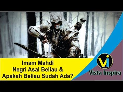 1708 | february 6, 2008. Imam Mahdi, Negara Asal Beliau & Apakah Beliau Sudah Lahir ...