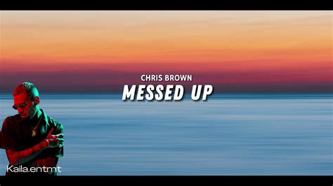 Chris Brown Messed Up Youtube