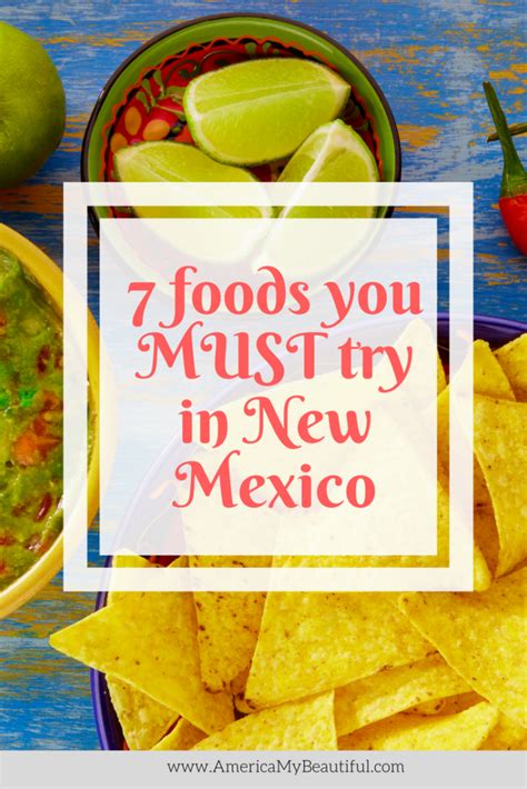 7 Foods You Must Try In New Mexico America My Beautiful