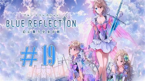 Blue Reflection 100 Walkthrough Part 19 Missions Youtube