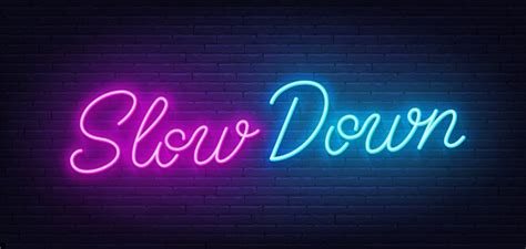 Slow Down Neon Lettering On Brick Wall Background Stock Illustration