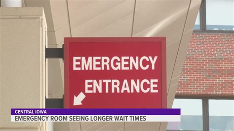 Patients Experiencing Long Emergency Room Wait Times In Iowa Weareiowa Com