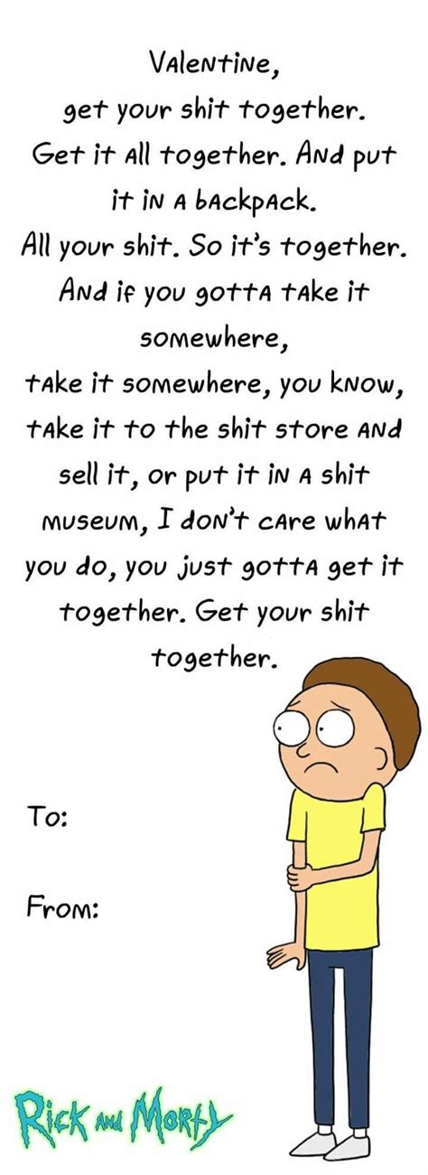 Just Get All Your Shit Together Rick And Morty Quotes Ricky And Morty