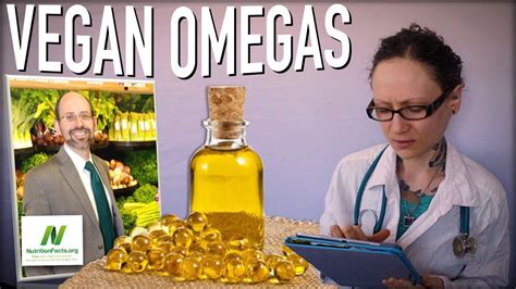 How To Get Omega 3 On A Vegan Diet Dr Michael Greger Of