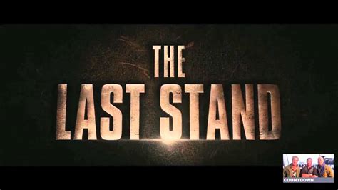 The Last Stand 2013 Official Trailer Trailer Review Hd Plus Youtube