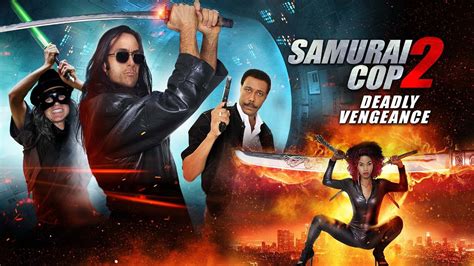 Samurai Cop 2 Deadly Vengeance 2015