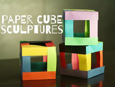 Paper Cube Sculptures Make And Takes