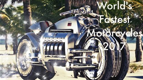 Worlds Fastest Motorcycles 2017 Youtube