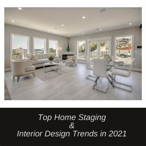 Top Home Staging And Interior Design Trends In 2021 Ges