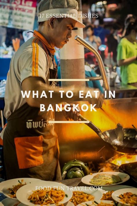 what to eat in bangkok bangkok food guide 17 essential dishes bangkok food food guide bangkok
