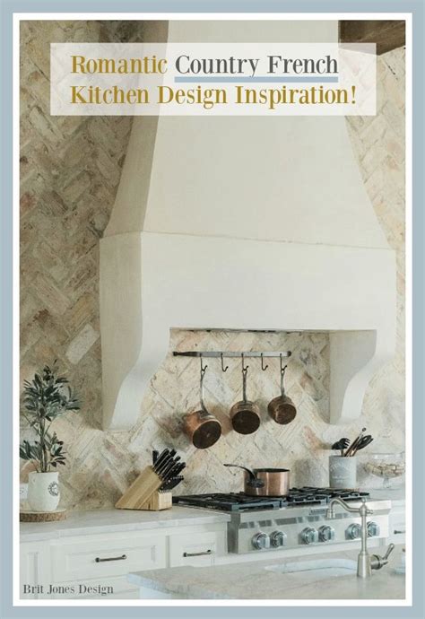 Come Tour An Amazing And Romantic Country French Kitchen By Brit Jones