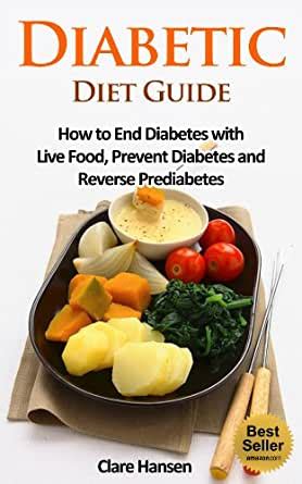 See more ideas about recipes, diabetic diet recipes, diabetic diet. Amazon.com: Diabetic Diet Guide: How to End Diabetes with ...