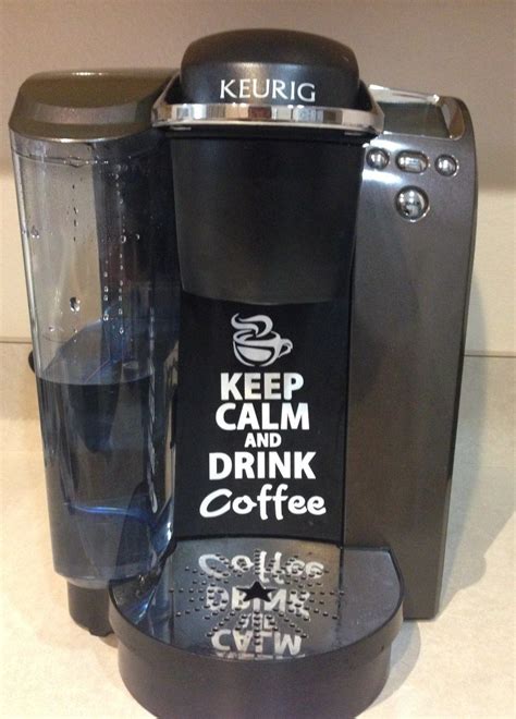 Here are our top 5 recommended keurig models that's the reason why we've decided to dig into these keurig coffee makers and tested every other keurig coffee maker out there for more than months. Keurig Coffee Maker Decals "Keep Calm AND Drink Coffee ...