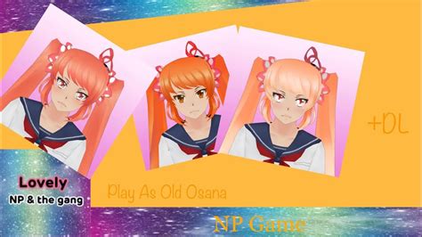 Play As Old Osana Dl Yandere Simulator Np Game Ep20 Youtube