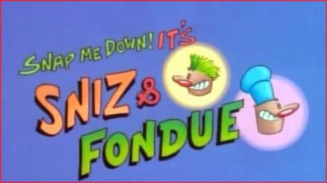 Sniz And Fondue Kablam Wiki Fandom