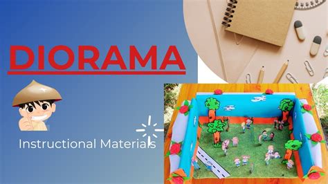 Paano Gumawa Ng Diorama Instructional Materialscpe107 Technology