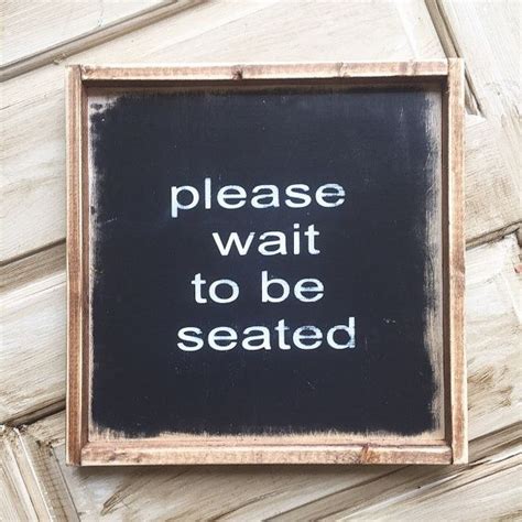 Please Wait To Be Seated Bathroom Sign Rustic By Shopcurrentlychic