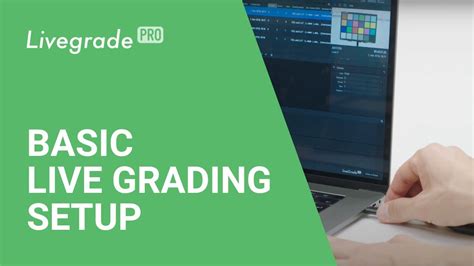 Livegrade Pro Getting Started A Basic Live Grading Setup Youtube