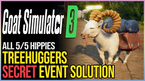 Treehuggers Goat Simulator 3 All Hippie Locations Youtube