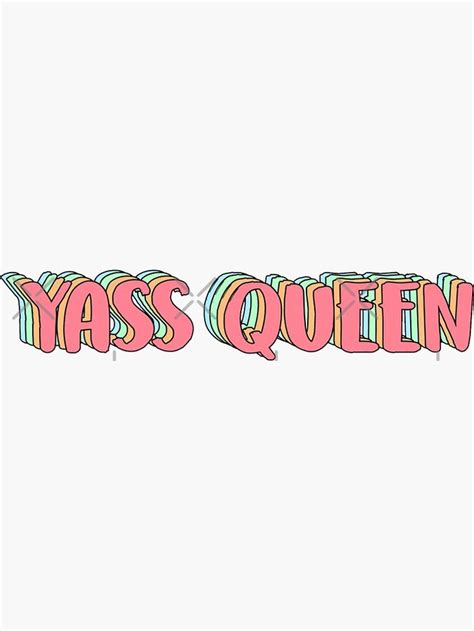 Yass Queen Sticker By Sanxi In 2021 Queens Wallpaper Print Stickers Stickers