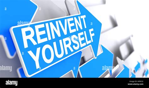 Reinvent Yourself Text On Blue Pointer 3d Stock Photo Alamy