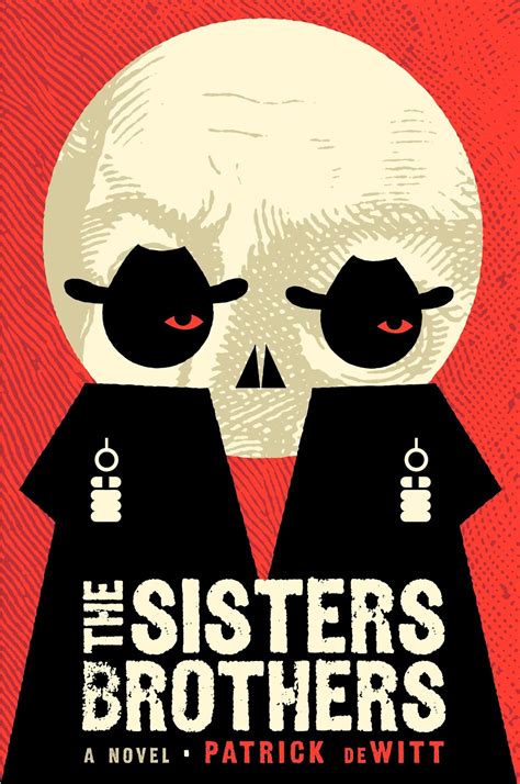 Fifty Books Project 2018 The Sisters Brothers By Patrick Dewitt