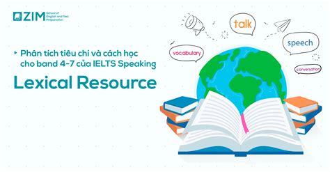 Lexical Resource Là Gì Cách Học Lexical Resource Cho Band 4 7 Của