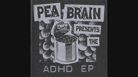 Pea Brain Presents The Adhd 2 Ep Vinyl Rip Youtube