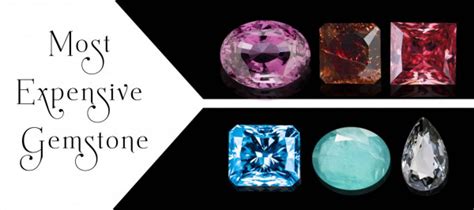 Most Expensive Gemstones In The World Most Valuable Gemstones