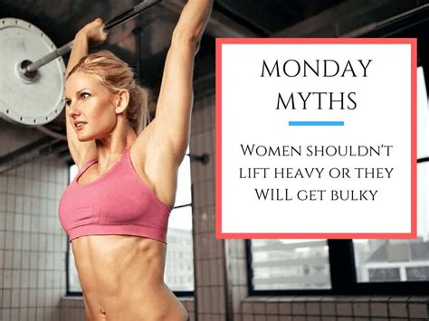 monday myths women that lift heavy get bulky 20 fit