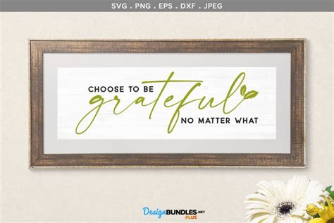 Choose To Be Grateful Svg Printable