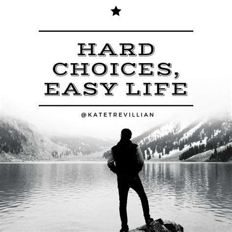 Hard Choices Easy Life Kate Trevillian Life Coach