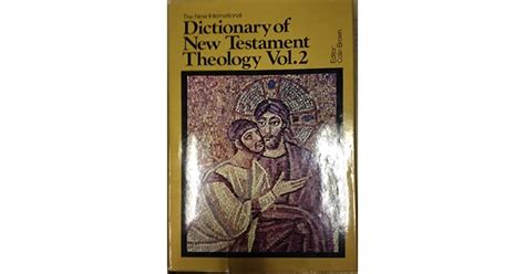 The New International Dictionary Of New Testament Theology Vol 2 By