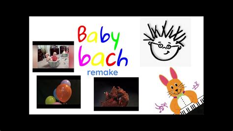 Baby Bach Remake Youtube